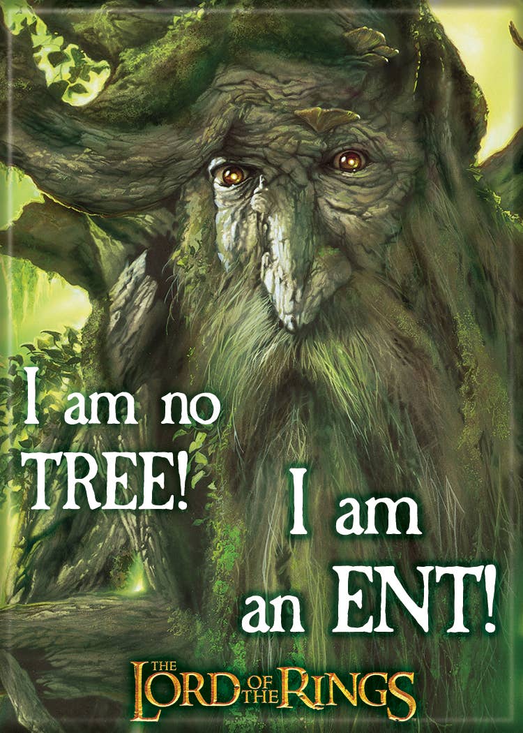 Lord of the Rings I am no Tree I an Ent! Magnet