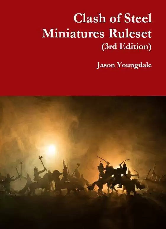 Clash of Steel Miniatures Ruleset (3rd Edition)