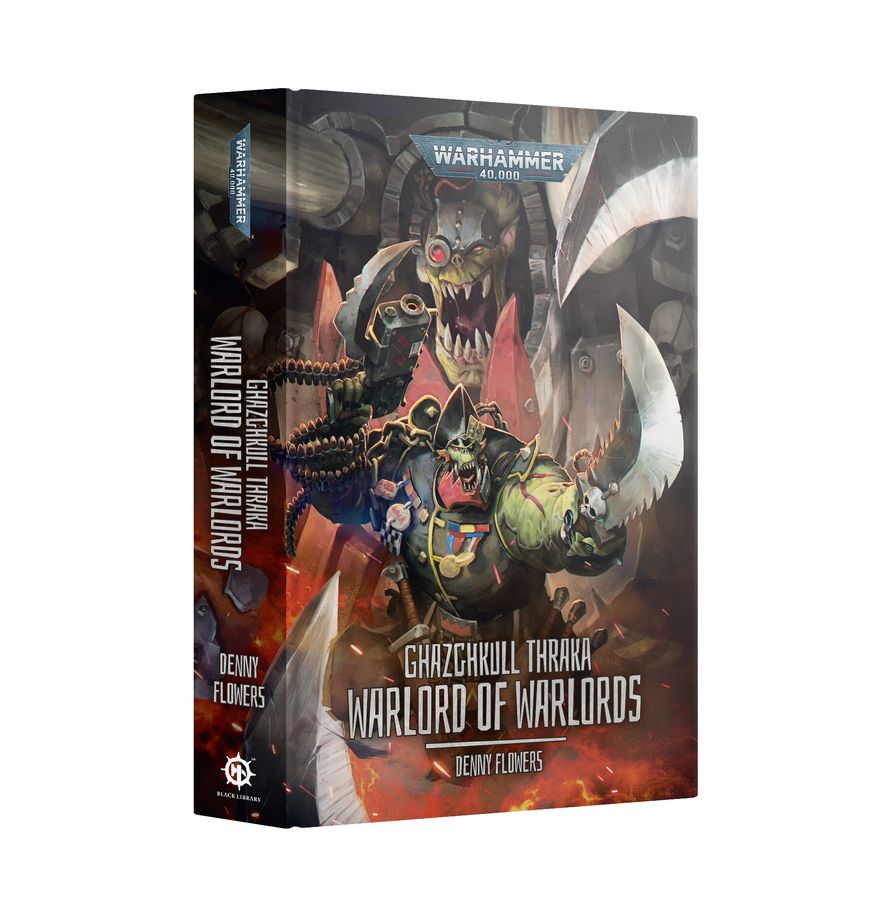 Warhammer 40,000 - Ghazghkull Thraka: Warlord of Warlords (Hardback)