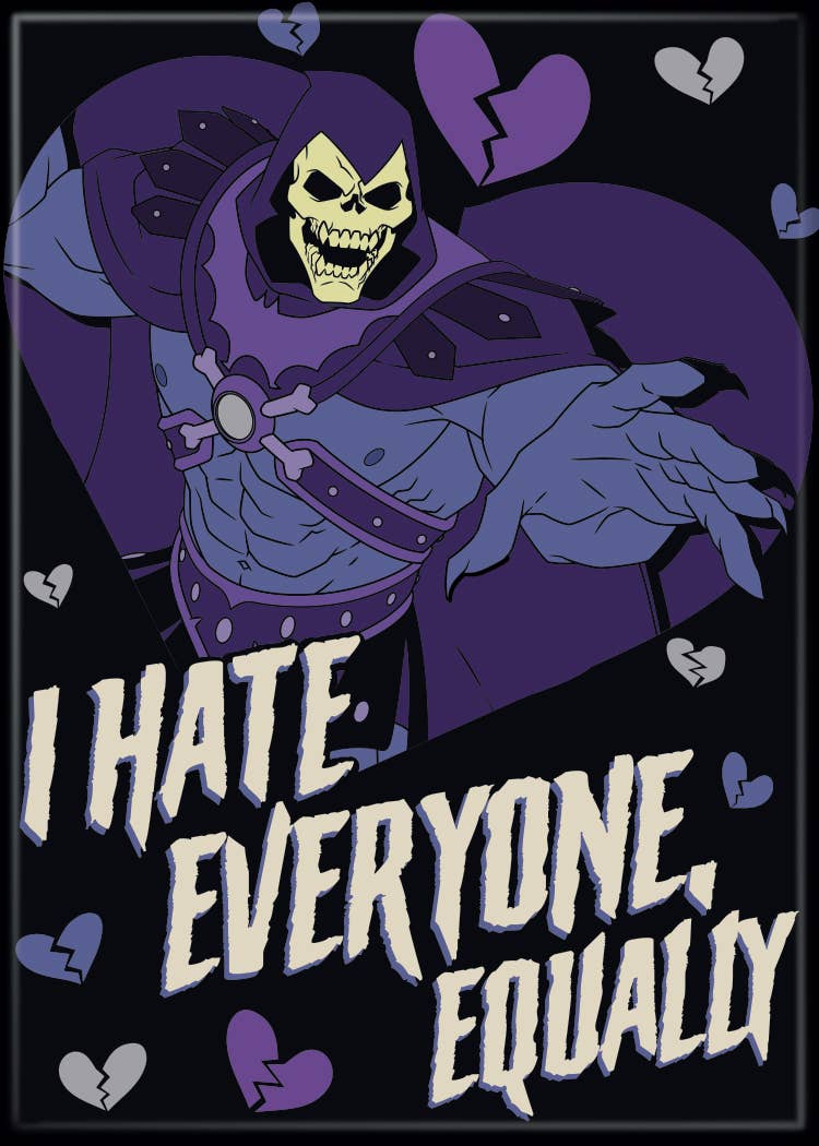 Masters of the Universe I Hate Everyone Equally Magnet