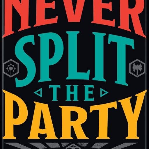 Dungeons & Dragons Never Split the Party Magnet