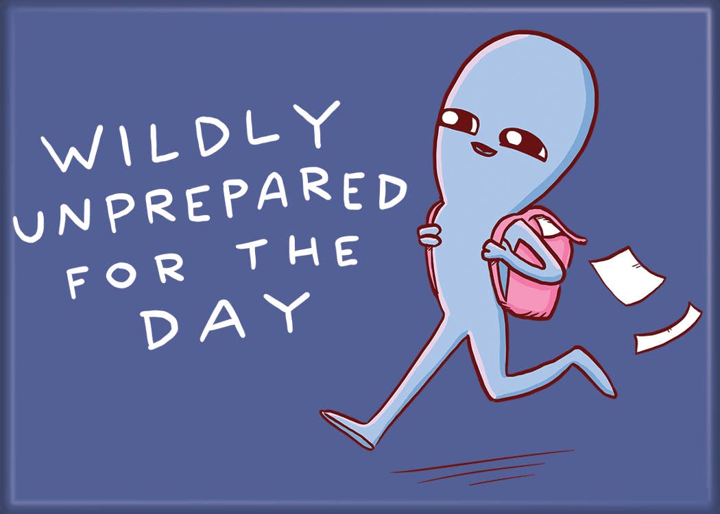 Strange Planet Ildly Unprepared For the Day Magnet